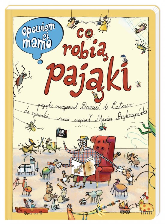 Opowiem ci, mamo, co robi� paj�ki