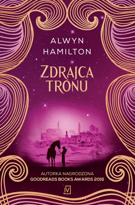 Zdrajca tronu. Buntowniczka z pustyni. Tom 2