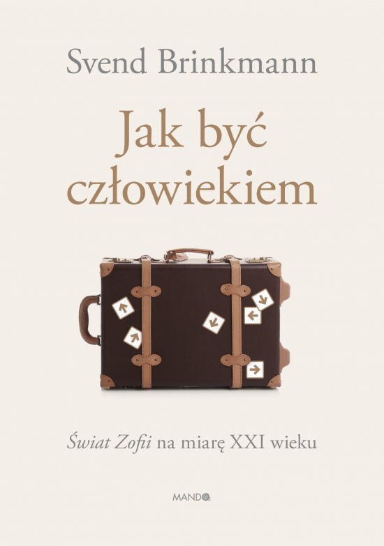 Jak by� cz�owiekiem