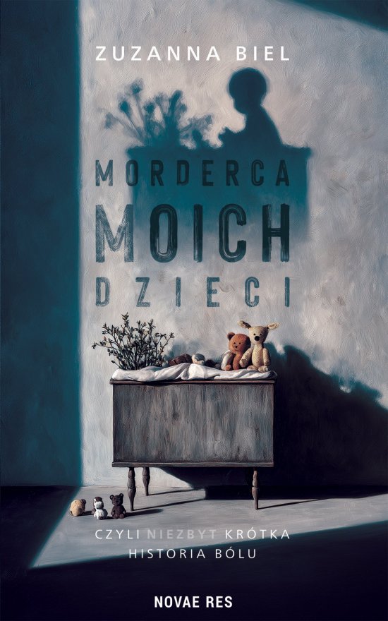 Morderca moich dzieci, czyli (niezbyt) kr�tka historia b�lu
