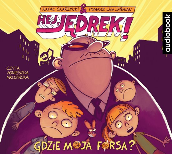 Hej J�drek! Gdzie moja forsa?