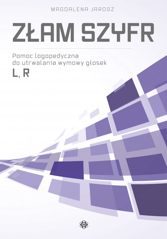 Z�am szyfr. Pomoc logopedyczna do utrwalania wymowy g�osek L, R