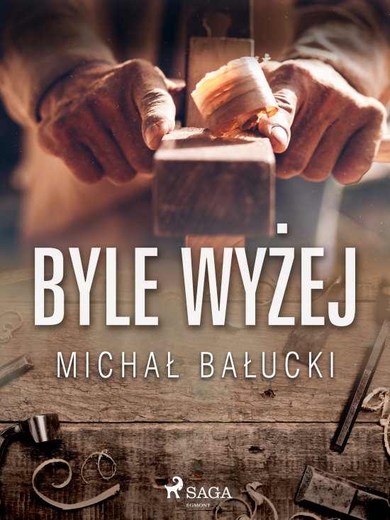 Byle wy�ej
