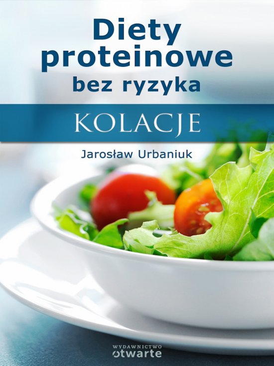 Diety proteinowe bez ryzyka. Kolacje