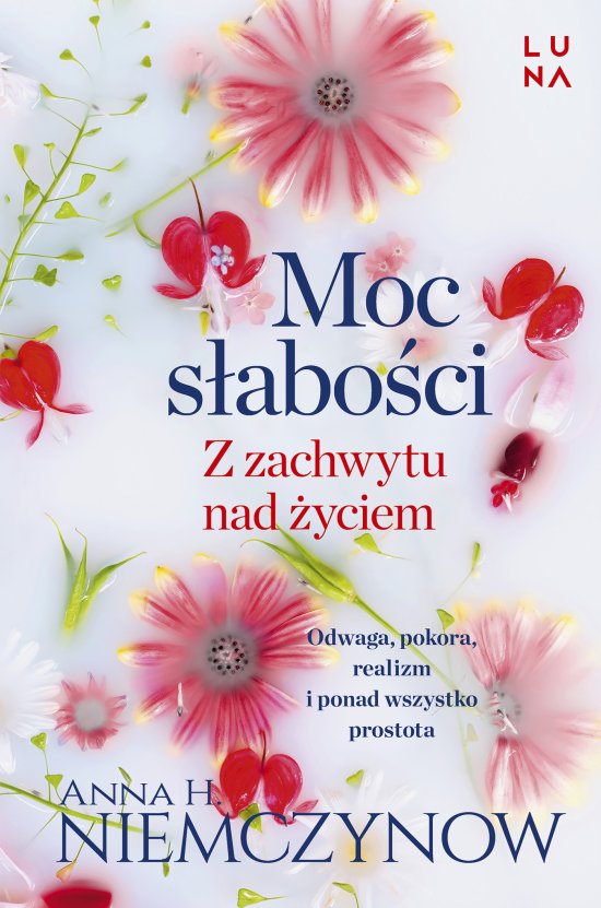 Moc s�abo�ci. Z zachwytu nad �yciem