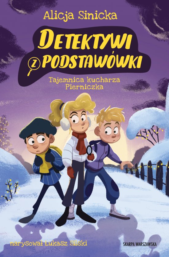 Detektywi z podstaw�wki. Tajemnica kucharza Pierniczka