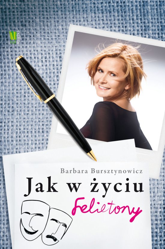 Jak w �yciu. Felietony