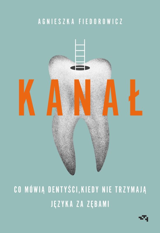 Kana�. Co m�wi� denty�ci, kiedy nie trzymaj� j�zyka za z�bami