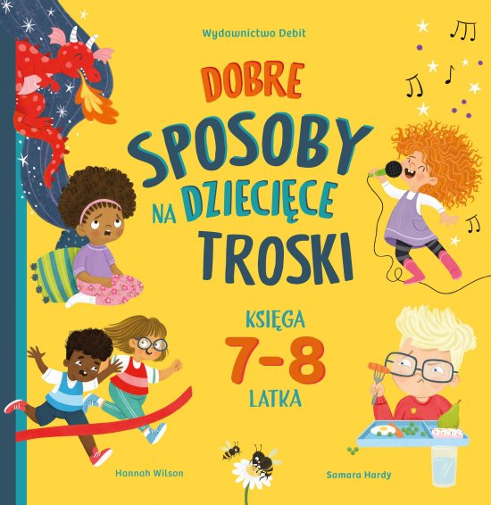 Dobre sposoby na dzieci�ce troski. Ksi�ga 7-i 8-latka