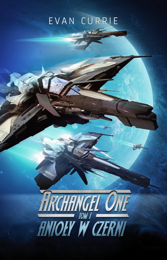 Archangel One. Tom 1. Anio�y w czerni