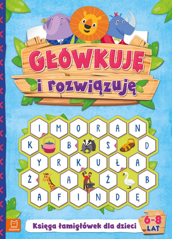 G��wkuj� i rozwi�zuj�. Ksi�ga �amig��wek dla dzieci 6-8 lat