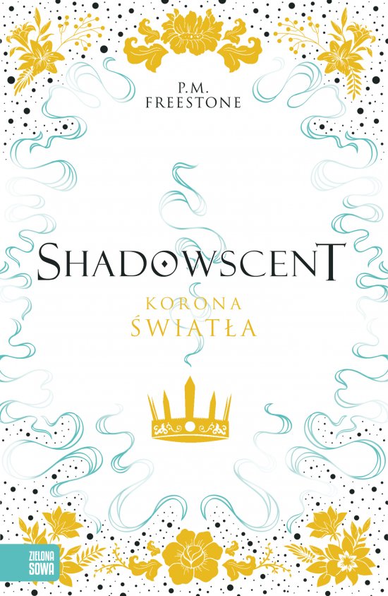 Shadowscent. Korona �wiat�a