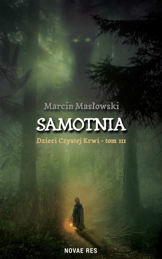 Samotnia. Dzieci czystej krwi. Tom 3