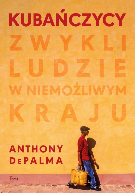 Kuba�czycy. Zwykli ludzie w niemo�liwym kraju