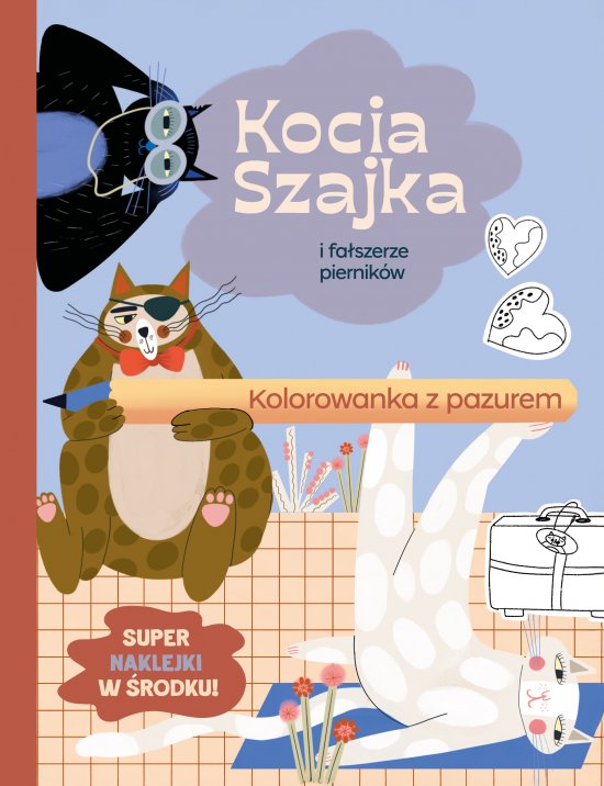 Kocia Szajka i fa�szerze piernik�w. Kolorowanka z pazurem