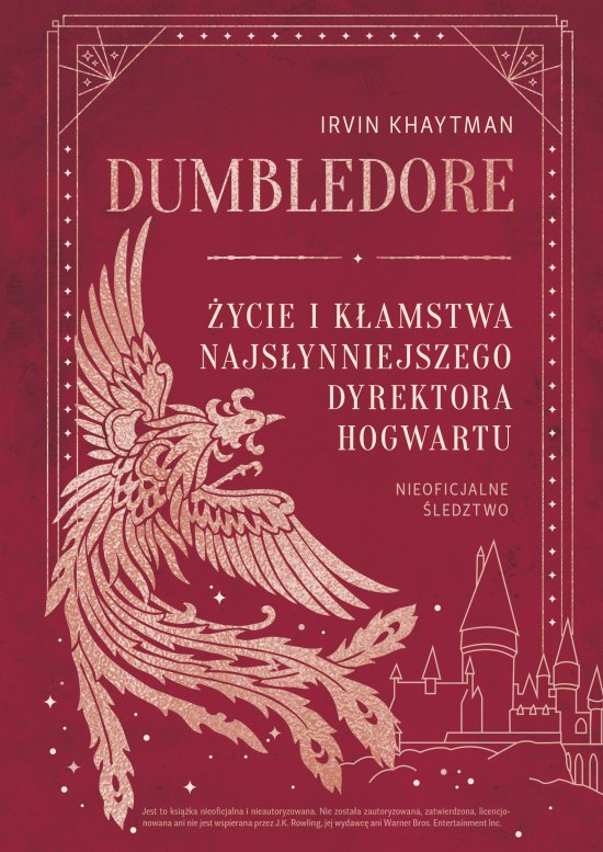 Dumbledore. �ycie i k�amstwa najs�ynniejszego dyrektora Hogwartu
