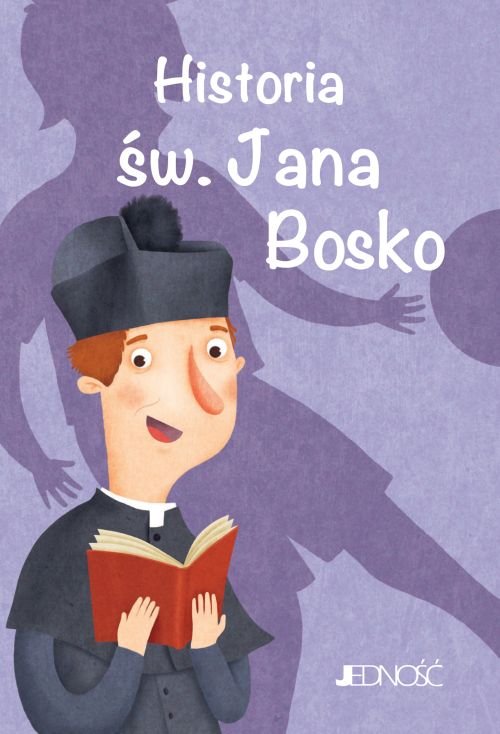 Wielcy przyjaciele Jezusa. Historia �w. Jana Bosko