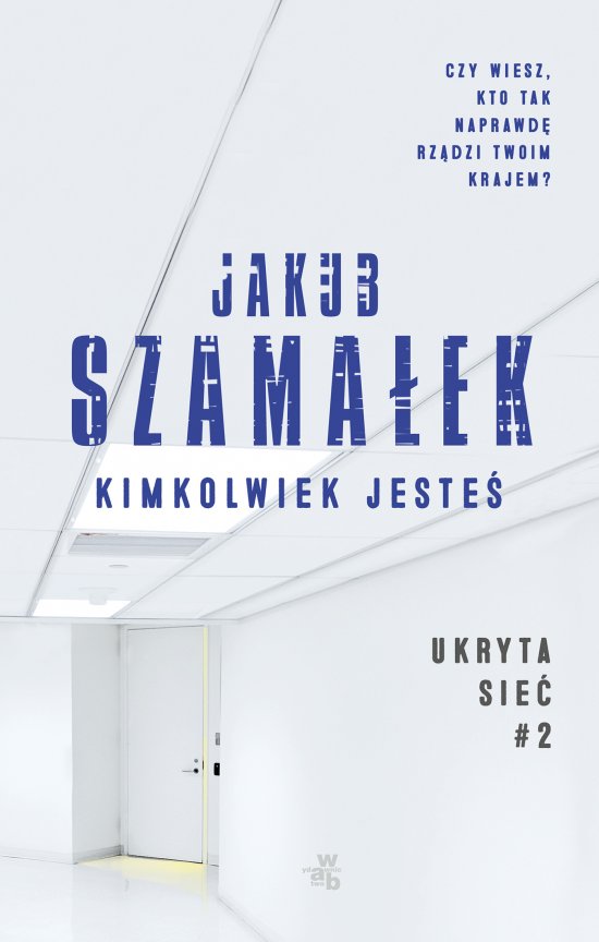 Ukryta sie�. Kimkolwiek jeste�. Tom 2