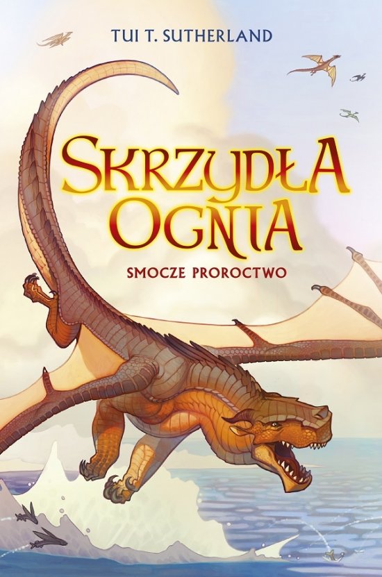 Smocze proroctwo. Ksi�ga 1 Sagi Skrzyd�a ognia. Skrzyd�a ognia. Ksi�ga 1