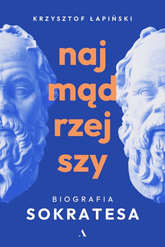 Najm�drzejszy. Biografia Sokratesa
