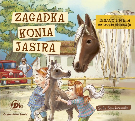 Ignacy i Mela na tropie z�odzieja. Zagadka konia Jasira