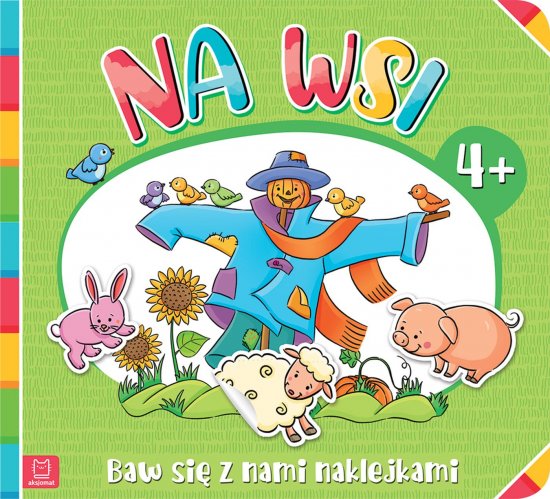 Baw si� z nami naklejkami. Na wsi 4+