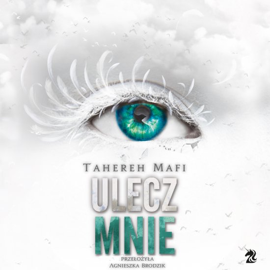 Ulecz mnie. Seria Dotknij Mnie. Tom 4