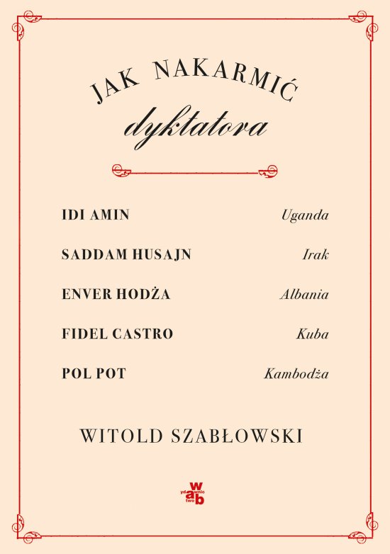 Jak nakarmi� dyktatora