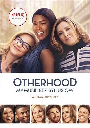 Otherhood. Mamusie bez synusi�w