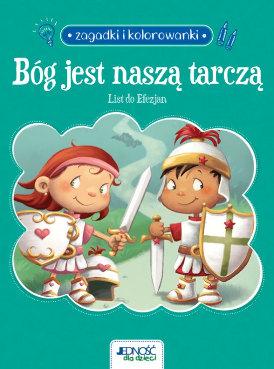 Zagadki i kolorowanki. B�g jest nasz� tarcz�. List do Efezjan