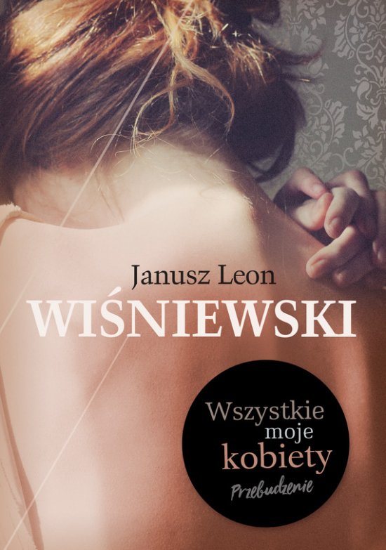 Wszystkie moje kobiety. Przebudzenie