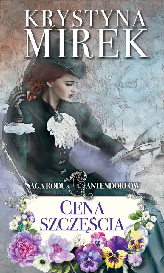 Saga rodu Cantendorf�w 2: Cena szcz�cia