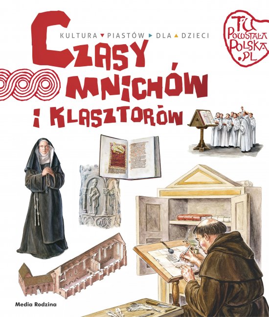 Tu powsta�a Polska. Czasy mnich�w i klasztor�w