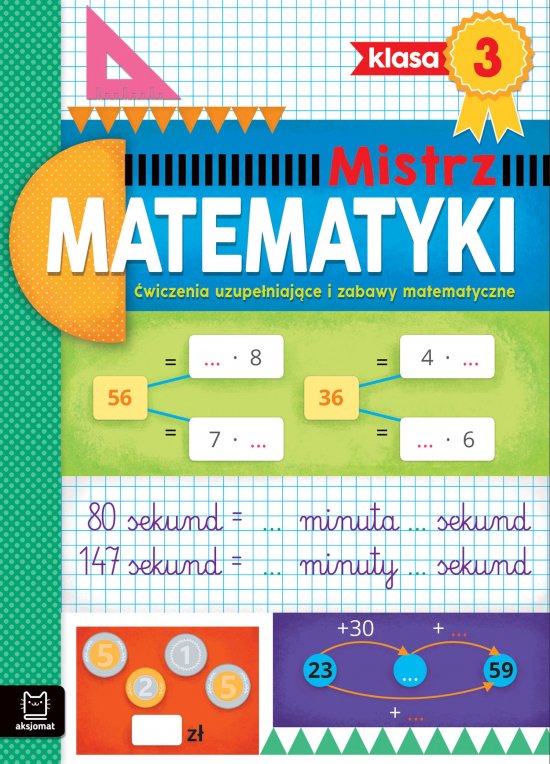 Mistrz matematyki klasa 3. �wiczenia uzupe�niaj�ce i zabawy matematyczne