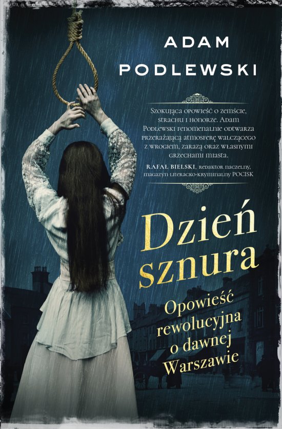 Dzie� sznura. Opowie�� rewolucyjna o dawnej Warszawie