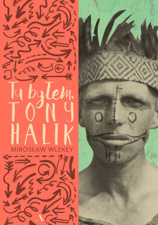 Tu by�em. Tony Halik