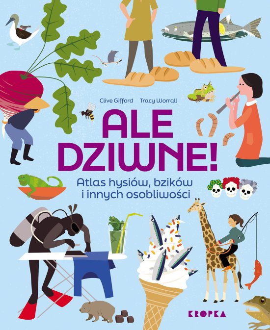 Ale dziwne. Atlas hysi�w, bzik�w i innych osobliwo�ci