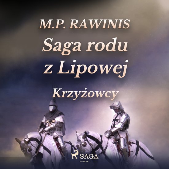 Saga rodu z Lipowej 17: Krzy�owcy