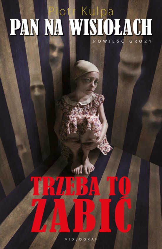 Pan na Wisio�ach. Trzeba to zabi�