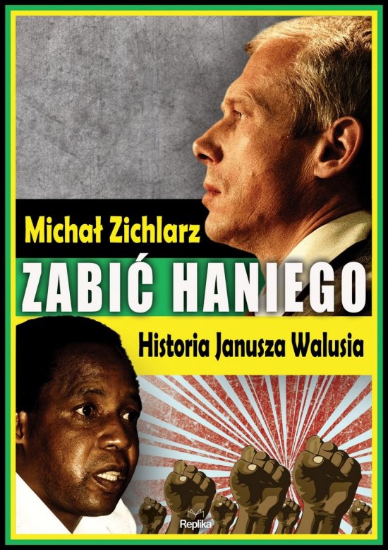 Zabi� Haniego. Historia Janusza Walusia