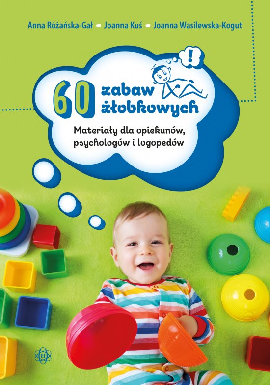 60 zabaw ��obkowych. Materia�y dla opiekun�w, psycholog�w i logoped�w