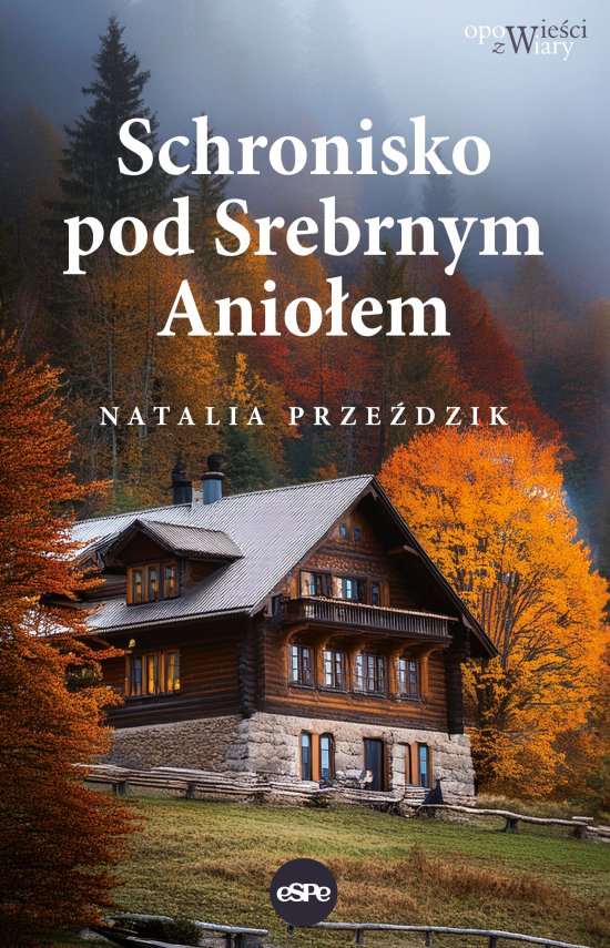 Schronisko pod Srebrnym Anio�em