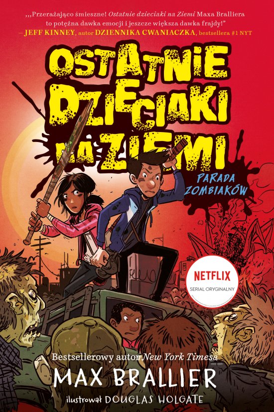 Ostatnie dzieciaki na Ziemi. Parada zombiak�w. Tom 2