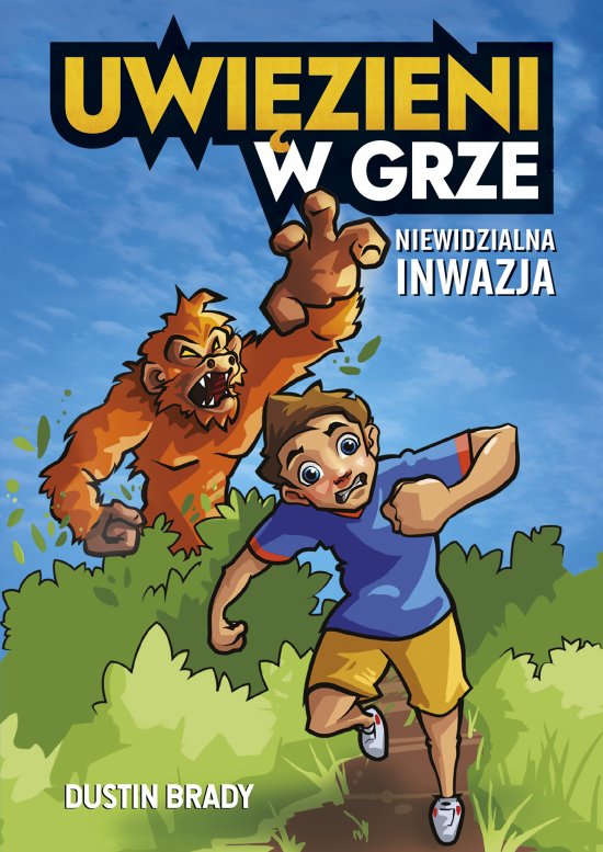 Uwi�zieni w grze. Niewidzialna inwazja