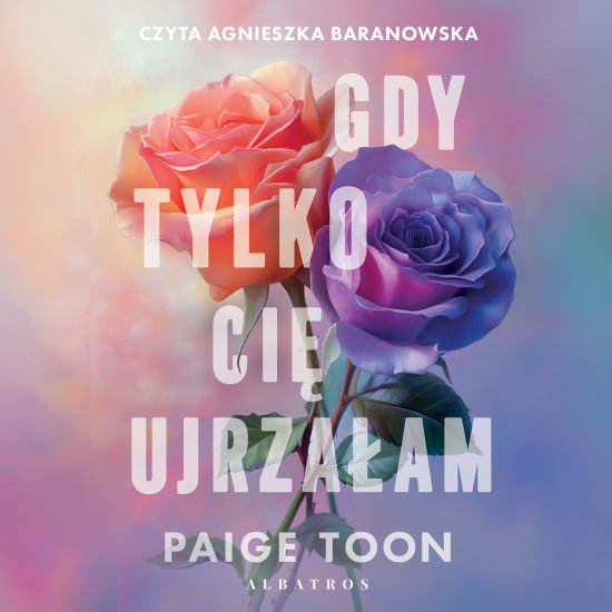 Gdy tylko Ci� ujrza�am