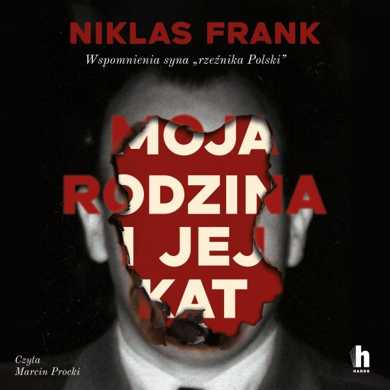 Moja rodzina i jej kat. Wspomnienia syna "rze�nika Polski"