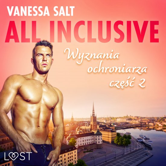 All inclusive - Wyznania ochroniarza: cz�� 2