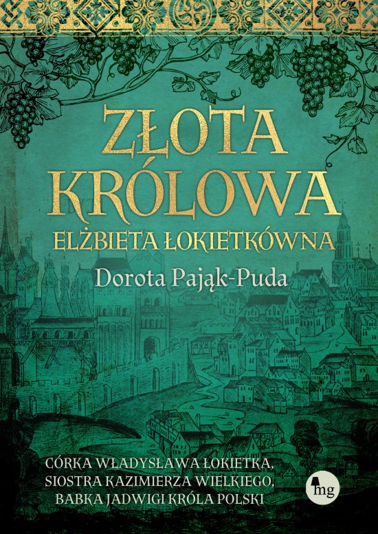Z�ota kr�lowa. El�bieta �okietk�wna