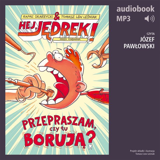 Hej, J�drek! 1. Przepraszam, czy tu boruj�?