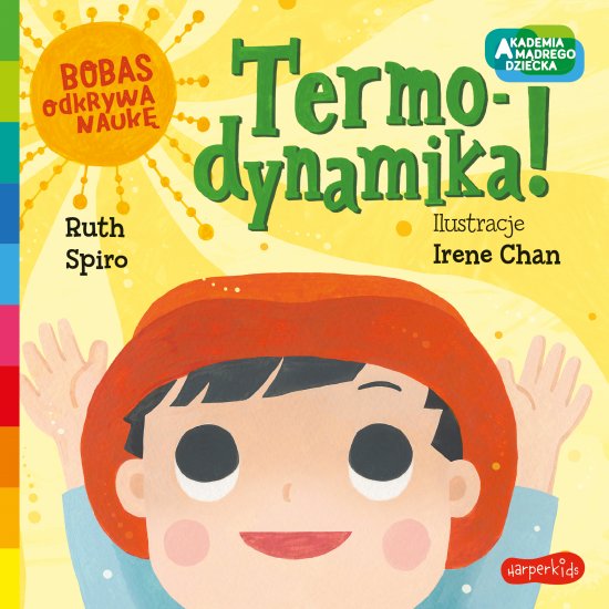 Termo-dynamika! Akademia m�drego dziecka. Bobas odkrywa nauk�